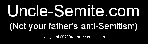 Uncle-Semite.com - not your father's anti-Semitism